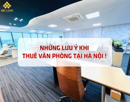 Những lưu ý khi đi thuê văn phòng tại Hà Nội